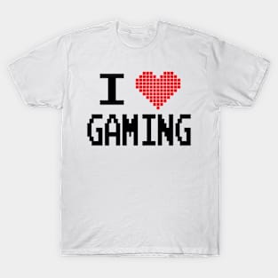 GAMER - I LOVE GAMING T-Shirt